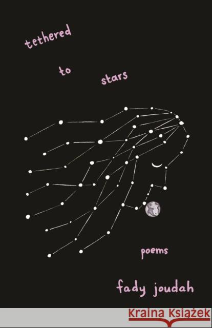 Tethered to Stars: Poems Fady Joudah 9781571315342