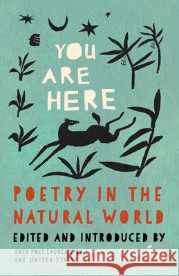 You Are Here: Poetry in the Natural World  9781571315687 Milkweed Editions