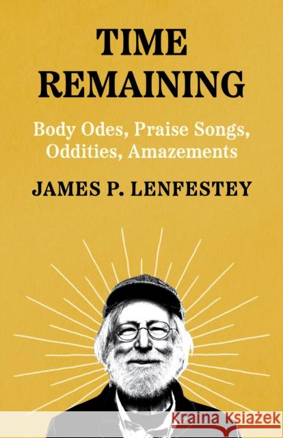 Time Remaining: Poems James Lenfestey 9781571315748 Milkweed Editions