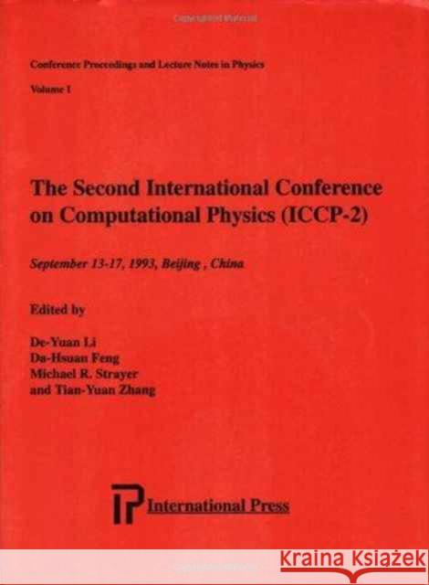 The Second International Conference on Computational Physics  9781571460103 International Press of Boston Inc