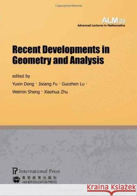 Recent Developments in Geometry and Analysis Yuxin Dong Jixiang Fu Guozhen Lu 9781571462503 International Press of Boston Inc