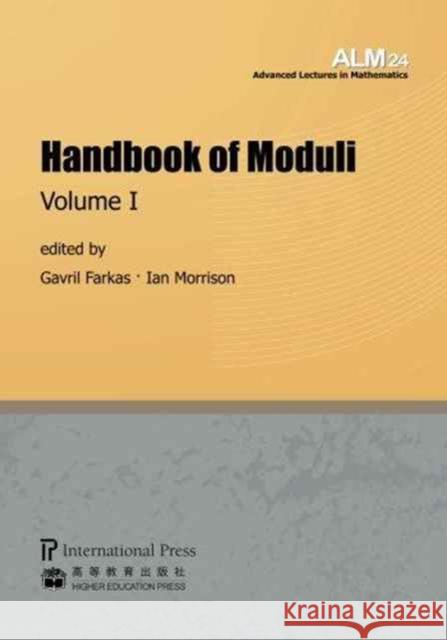 Handbook of Moduli : Volume I Gavril Farkas Ian Morrison  9781571462572 International Press of Boston Inc