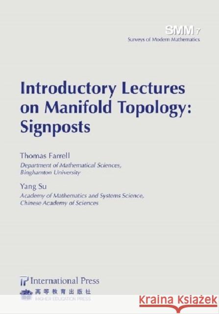 Introductory Lectures on Manifold Topology: Signposts Thomas Farrell Yang Su  9781571462879 International Press of Boston Inc