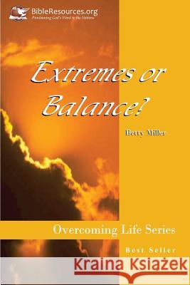 Extremes or Balance? Betty Miller 9781571490148