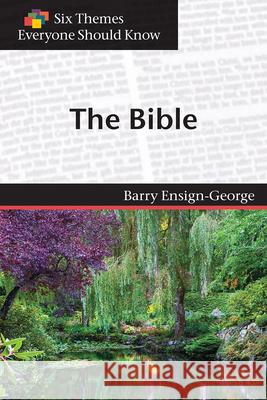 Six Themes in the Bible Everyone Should Know Barry A. Ensign-George, Eva Stimson 9781571532374