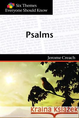 Psalms (Six Themes Everyone Should Know Series) Jerome Creach 9781571532404