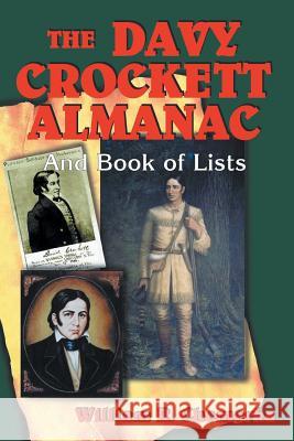 David Crockett Almanac and Book of Lists William R. Chemerka 9781571683199 Eakin Press