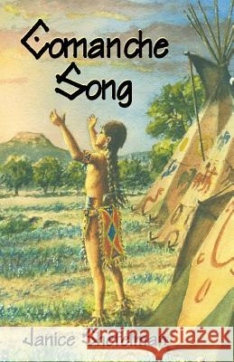 Comanche Song Janice Shefelman 9781571686374 Eakin Press