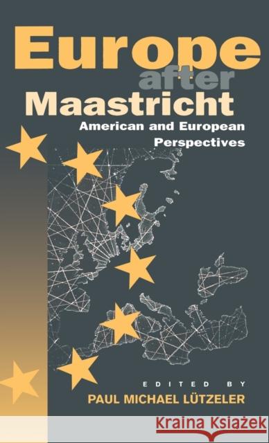 Europe After Maastricht: American and European Perspectives Lützeler, Paul Michael 9781571810205