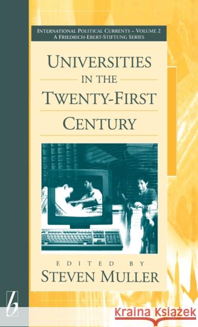 Universities in the Twenty-First Century Muller, Steven 9781571810267 Berghahn Books