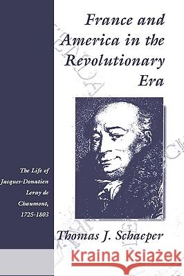 France and America in the Revolutionary Era Schaeper, Thomas J. 9781571810502 Berghahn Books