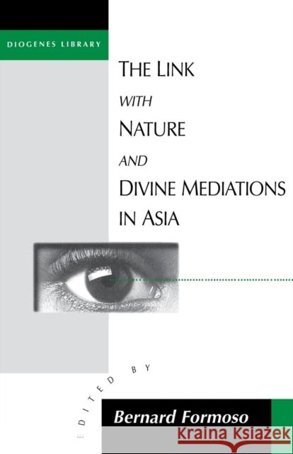 The Link with Nature and Divine Meditations in Asia Bernard Formosa   9781571811219 Berghahn Books