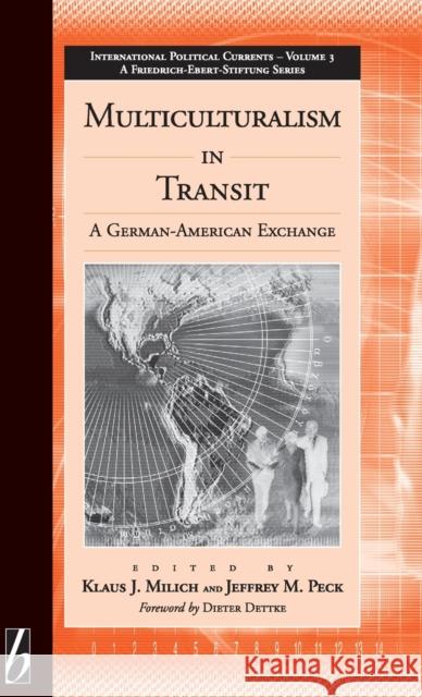 Multiculturalism in Transit: A German-American Exchange Jeffrey M. Peck   9781571811639
