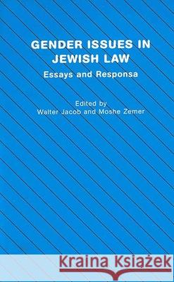 Gender Issues in Jewish Law: Essays and Responsa Walter Jacob Moshe Zemer  9781571812391 Berghahn Books