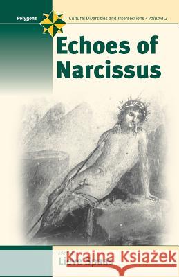 Echoes of Narcissus Lieve Spaas Trista Selous  9781571814166