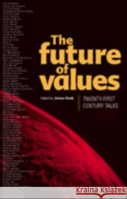 The Future of Values: 21st-Century Talks Jérôme Bindé 9781571814425 Berghahn Books, Incorporated