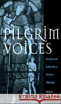 Pilgrim Voices: Narrative and Authorship in Christian Pilgrimage Coleman, Simon 9781571816030