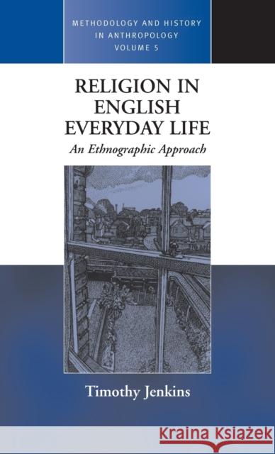 Anthropology of English Religious Life Jenkins, Timothy 9781571817266 Berghahn Books