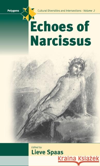 Echoes of Narcissus Lieve Spaas Trista Selous  9781571817617