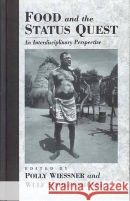 Food and the Status Quest: An Interdisciplinary Perspective  9781571818713 Berghahn Books