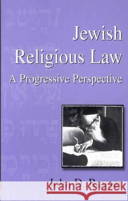 Jewish Religious Law: A Progressive Perspective Rayner, John D. 9781571819758