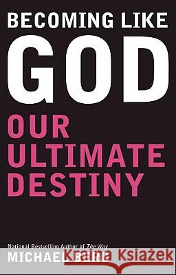 Becoming Like God: Our Ultimate Destiny Michael Berg, Rab 9781571896612