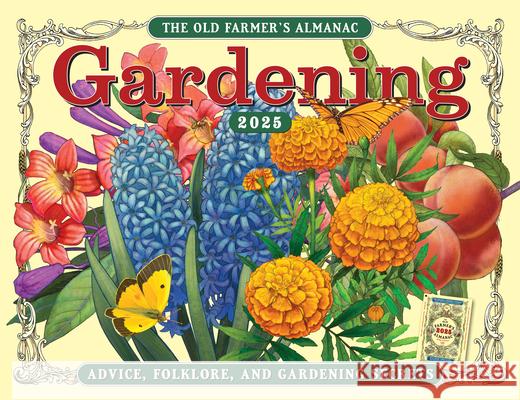 The 2025 Old Farmer's Almanac Gardening Calendar Old Farmer's Almanac 9781571989970 Old Farmer's Almanac