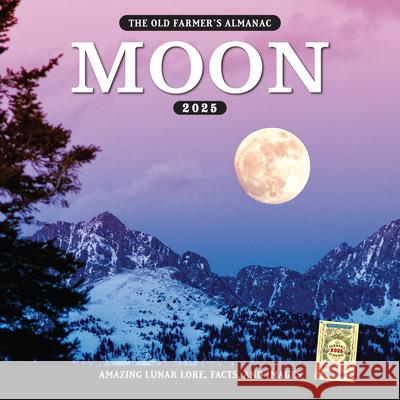 The 2025 Old Farmer's Almanac Moon Calendar Old Farmer's Almanac 9781571989987 Old Farmer's Almanac