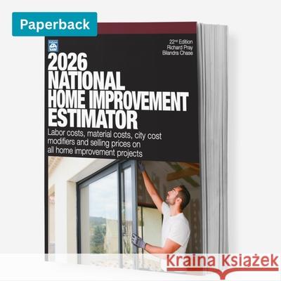 2026 National Home Improvement Estimator Richard Pray Bilandra Chase 9781572184107