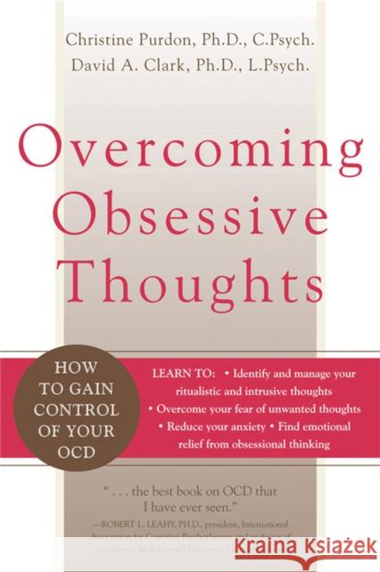 Overcoming Obsessive Thoughts: How to Gain Control of Your OCD Christine Purdon 9781572243811 New Harbinger Publications