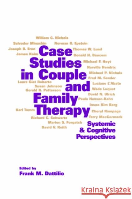 Case Studies in Couple and Family Therapy: Systemic and Cognitive Perspectives Dattilio, Frank M. 9781572302976