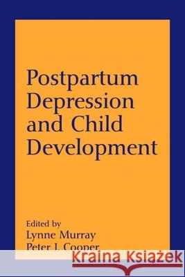 Postpartum Depression and Child Development Lynne Murray Peter J. Cooper E. S. Paykel 9781572305175