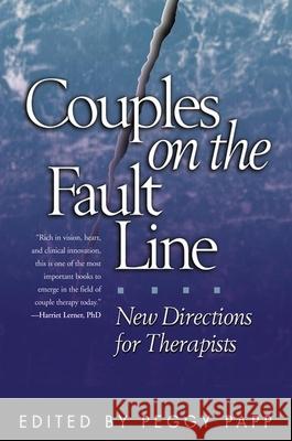 Couples on the Fault Line: New Directions for Therapists Papp, Peggy 9781572307056 Guilford Publications