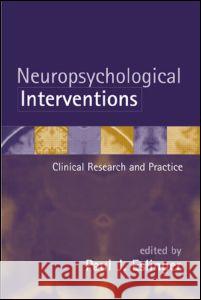 Neuropsychological Interventions: Clinical Research and Practice Eslinger, Paul J. 9781572307445 Guilford Publications