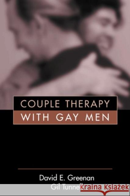 Couple Therapy with Gay Men David Greenan Gil Tunnell 9781572308084 Guilford Publications