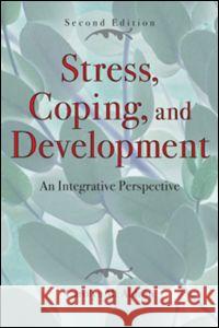 Stress, Coping, and Development: An Integrative Perspective Aldwin, Carolyn M. 9781572308404 Guilford Publications
