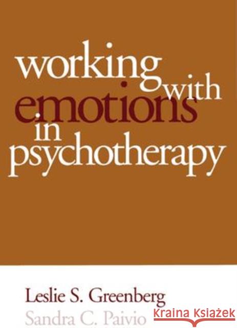 Working with Emotions in Psychotherapy  Greenberg 9781572309418 Guilford Publications