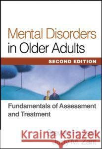 Mental Disorders in Older Adults: Fundamentals of Assessment and Treatment Zarit, Steven H. 9781572309463 Guilford Publications