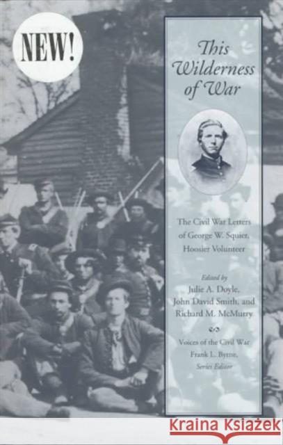 Wilderness of War: Civil War Letters Doyle, Julie A. 9781572330061 University of Tennessee Press