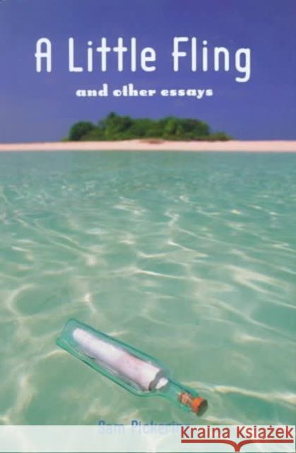 Little Fling: And Other Essays Pickering, Sam 9781572330627