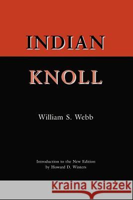 Indian Knoll William S. Webb Howard D. Winters 9781572331679 University of Tennessee Press