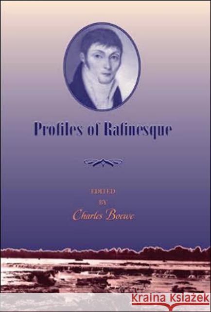 Profiles of Rafinesque Boewe, Charles 9781572332256