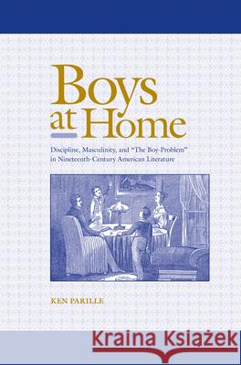 Boys at Home: Discipline, Masculinity, and 