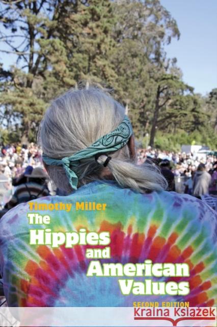 The Hippies and American Values Timothy Miller 9781572338173