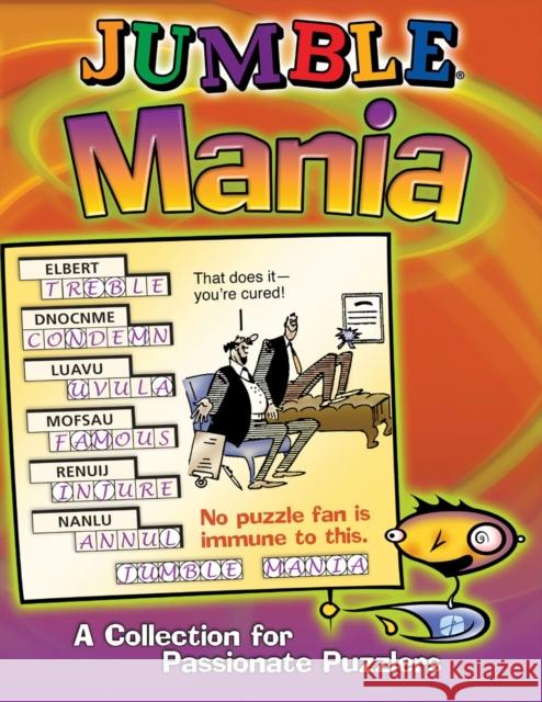 Jumble Mania: A Collection for Passionate Puzzlers Tribune Media Services 9781572436978 Triumph Books