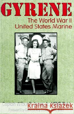 Gyrene: The World War II United States Marine Wilbur D., Jr. Jones Raymond G. Davis 9781572492240 White Mane Publishing Company