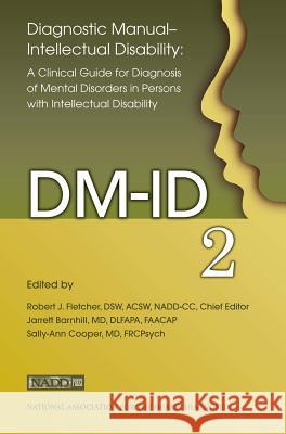 Diagnostic Manual - Intellectual Disability: A Clinical Guide for Diagnosis (DM-Id-2) Robert Fletcher 9781572561311 Nadd