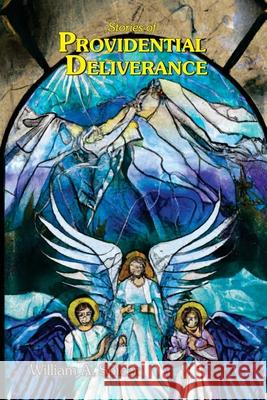 Stories of Providential Deliverance William A. Spicer 9781572581029 Teach Services, Inc.