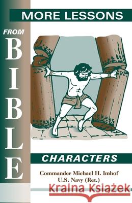 More Lessons from Bible Characters Michael H Imhof 9781572582057 Teach Services, Inc.