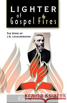 Lighter of Gospel Fires Ella May White Robinson 9781572582248